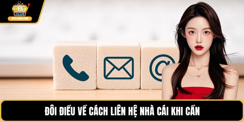 Đôi điều về cách liên hệ nhà cái khi cần